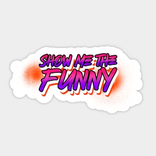 Show Me the Funny Sticker